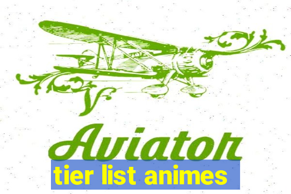 tier list animes